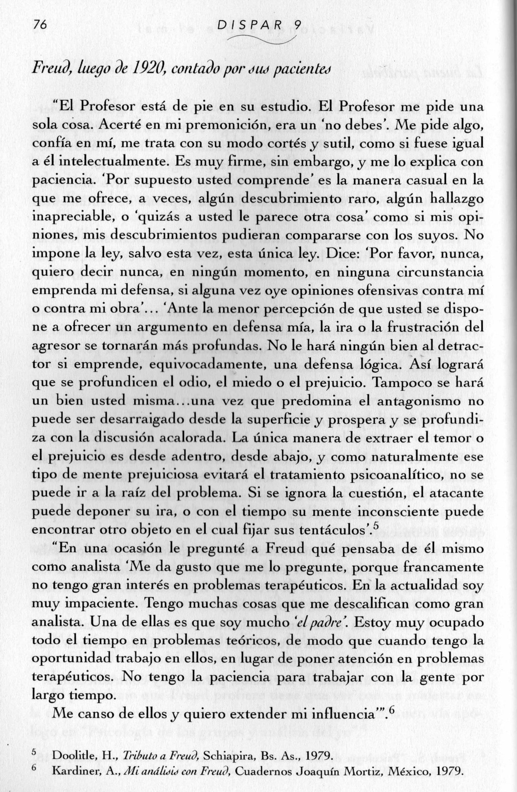 FREUD: “NUNCA, EN NINGÚN MOMENTO, EN NINGUNA CIRCUNSTANCIA EMPRENDA MI DEFENSA”